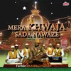 Mera Khwaja Sada Nawaze